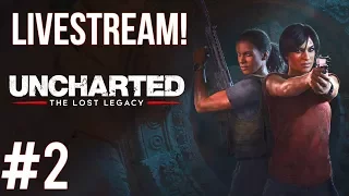 UNCHARTED: THE LOST LEGACY LIVESTREAM #2