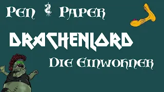 Pen & Paper Drachenlord - Die Einwohner