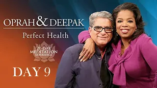 Day 09 | 21-DAY of Perfect Health OPRAH & DEEPAK MEDITATION CHALLENGE