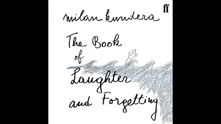 Plot summary, “The Book of Laughter and Forgetting” by Milan Kundera in 3 Minutes - Book Review