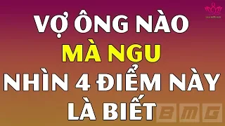 Nếu Muốn Biết Vợ Mình KHÔN NGOAN HAY DẠI DỘT Thì Chỉ Cần Nhìn 4 Điểm Nhỏ Này Là Rõ Nhất