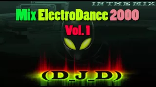 Mix ElectroDance 2000 Vol  1 By [(D_J_D)]