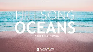 Hillsong United - Oceans (Coroxxon Hardstyle Remix) [Sub Esp/Eng]