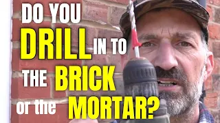 Do You Drill into the Brick or the Mortar?