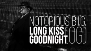 Notorious B.I.G. - Long Kiss Goodnight (True Demo Version)