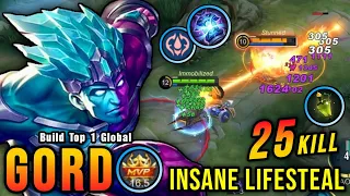 25 Kills!! New One Shot Build Gord Insane LifeSteal - Build Top 1 Global Gord ~ MLBB