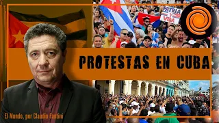 Protestas en Cuba: ¿Por qué surgieron y qué puede pasar? | Por Claudio Fantini