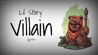 Lil Story - Villain (lyrics)