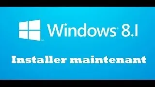 Comment installer Windows 8 / Windows 8.1 de A à Z [tuto Vidéo]