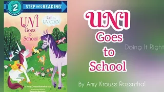 UNI the UNICORN: UNI Goes to School by Amy Krouse Rosenthal. || Read Aloud Book for children.