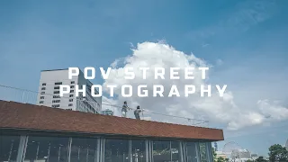 POV Street Photography