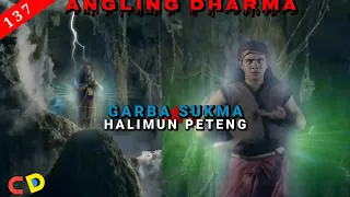 KEKUATAN SUKMA SULIWA DI ALAM HALIMUN PETENG - ALUR FILM ANGLING DHARMA