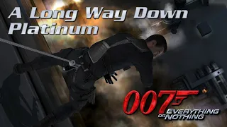 007: Everything or Nothing - A Long Way Down - PLATINUM