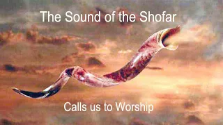 The Sound of the Shofar calls us to worship