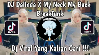 DJ BFUNK DALINDA X MY NECK MY BACK VIRAL TIK TOK TERBARU 2024 YANG KALIAN CARI !