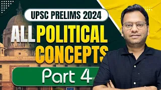 All Political Concepts Part 4 - Explained by Varun Sir | Polity & Constitution for UPSC Prelims 2024