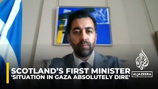 'Situation in Gaza absolutely dire': Scotland First Minister