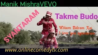 I Love You Santaram - Wilson Bikram Rai (Nepali Comedy Song) Takme Buda | Manik Mishravevo Official