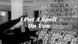 Nina Simone - I Put A Spell On You ( Lyrics / Legendado / Tradução)