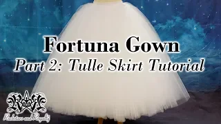 How To Make A Tulle Skirt | Fortuna Gown Part 2
