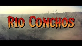 Rio Conchos (1964) - Générique début HD