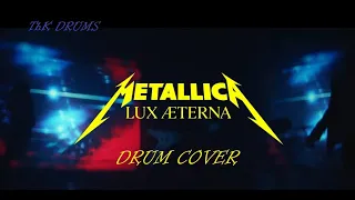 Metallica - Lux Aeterna (Drum Cover)