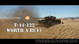 War Thunder - T-44-122 Worth A Buy?