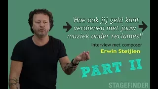 Erwin Steijlen maakt muziek voor reclames en films (interview Stagefinder Part II)