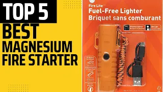 Best Magnesium Fire Starters 2023