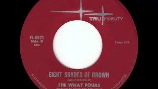 The What Fours - Eight Shades Of Brown (1967)