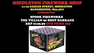 SPOOK FIREWORKS THE VILLAIN 90 SHOT BARRAGE £60 AT MIDDLETON FIREWORK SHOP MANCHESTER