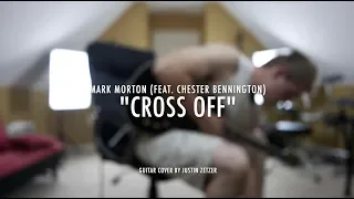 "Cross Off" by Mark Morton (feat. Chester Bennington) | Guitar Cover by Justin Zetzer