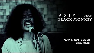 ROCK N ROLL IS DEAD  (Cover) AZIZI Feat Black Monkey
