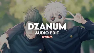 Dzanum (Slowed & Reverb) Edit audio ft. (teya dora)🖤