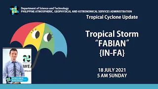 Press Briefing: Tropical Storm  "#FABIANPH" Sunday, 5 AM July 18, 2021