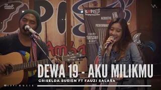 Dewa 19 - Aku Milikmu ( Cover by Griselda Susien Ft. Fauzi Salasa ) Support by Kopi Musik
