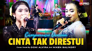 Ochi Alvira Ft. Niken Salindry - Cinta Tak Direstui - Campursari Dangdut Version