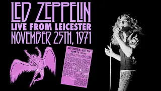 Led Zeppelin - Live in Leicester, UK (Nov. 25th, 1971) - UPGRADE/BEST SOUND