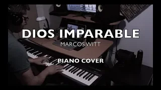 "Dios Imparable" - Marcos Witt (Piano Cover)