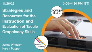 Strategies and Resources for the Instruction and Evaluation of Tactile Graphicacy Skills