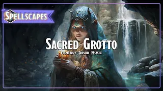 Sacred Grotto | Fantasy Druid Music