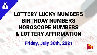 July 30th 2021 - Lottery Lucky Numbers, Birthday Numbers, Horoscope Numbers