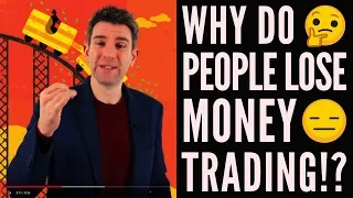 Why Do Most People Lose Money Trading!? 😞