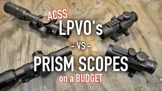 ACSS LPVO's vs Prism Scopes on a Budget
