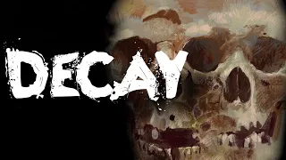 Decay | Creepypasta | Scary Story