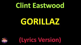 Gorillaz - Clint Eastwood (Lyrics version)