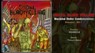 Social Black Yelling (INA) - Mankind Under Condemnation (Full Album) 2011