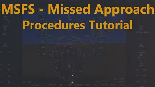 MSFS missed approach procedures tutorial (AH IFR flight lesson 15)