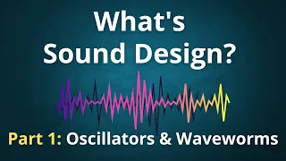 What’s Synthesis and Sound Design? Part 1: Oscillators & Waveforms (Music Theory)