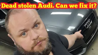Dead Stolen Audi, can we fix it?